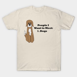 People I Want to Meet T-Shirt